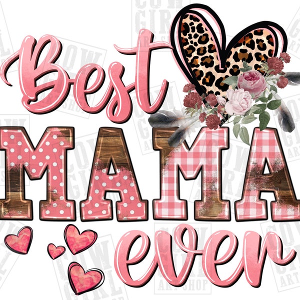 Best Mama ever Mother's Day png sublimation design download, Mother's Day png, Mama png, western png design, sublimate designs download