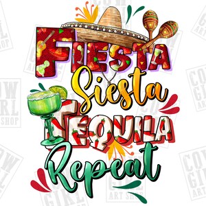 Fiesta siesta tequila repeat cinco de mayo png sublimation design download, Mexican day png, fiesta png, sublimate designs download