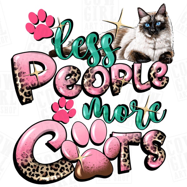 Less people more cats png sublimation design download, western cat png, love cat png, cute cat png, sublimate designs download