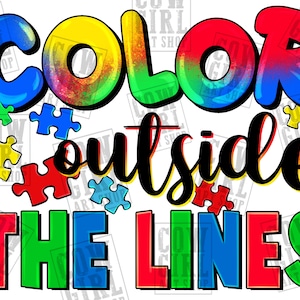 Color outside the lines png sublimation design download, Autism awareness png, Autism life png, Autism puzzle png,sublimate designs download