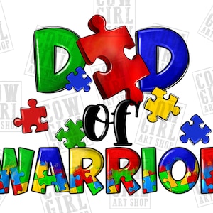 Dad of warrior png sublimation design download, Autism Awareness png, Autism life png, Autism png, sublimate designs download