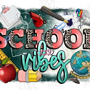 School vibes png sublimation design download, back to school png, school png, school love png, sublimate designs download