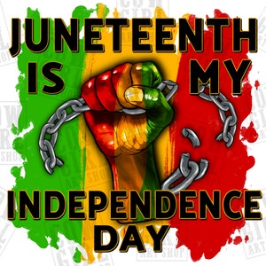 Juneteenth is mijn Onafhankelijkheidsdag png sublimatie design download, Juneteenth png, Emancipatie dag png, sublimate ontwerpen downloaden