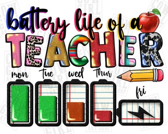 Duración de la batería de una descarga de diseño de sublimación de Teacher png, Teacher's Day png, Teacher's life png,western Teacher png,sublimate designs download