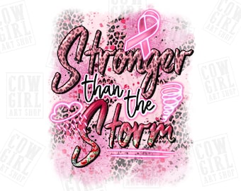 Stronger than the storm png sublimation design download, Breast Cancer png, Cancer awareness png, sublimate designs download