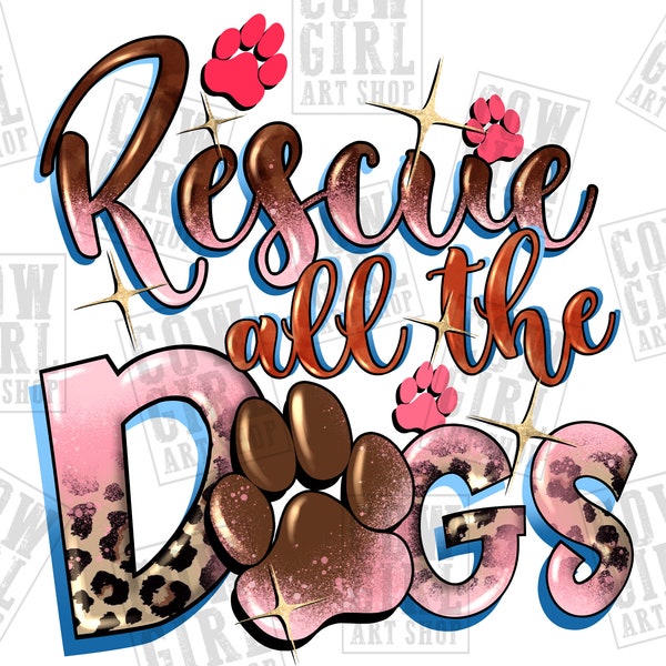 Rescue all the Dogs Mother's Day png sublimation design download, Mother's Day png, Dog Mama png, western Dog png,sublimate designs download