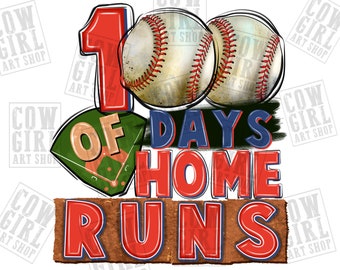 100 Day's of home runs png sublimation design download, happy 100 days png, 100th day of school png, sublimate designs download