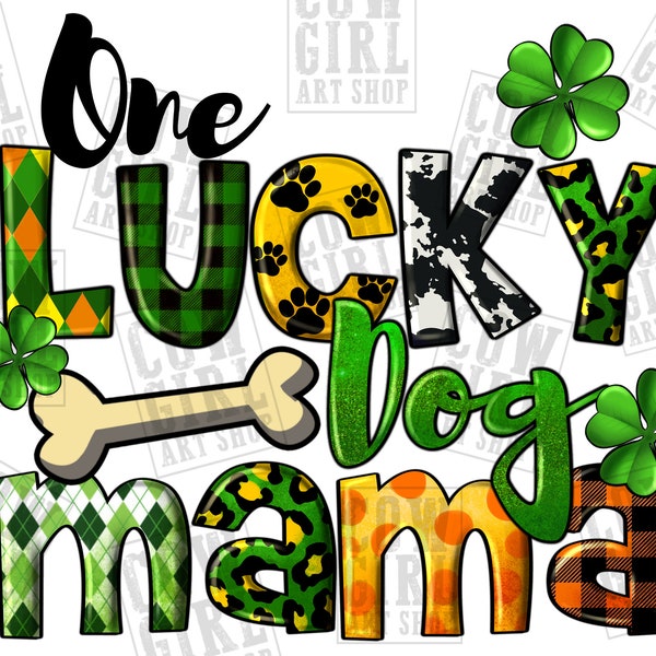 Un cane fortunato Mama png sublimazione design download, Happy St. Patrick's Day png, St. Patrick's Dog Mama png, sublimare disegni download