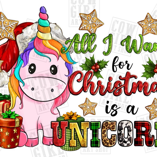 All i want for Christmas is a Unicorn png sublimation design download, Christmas Unicorn png, cute Unicorn png, sublimate designs download