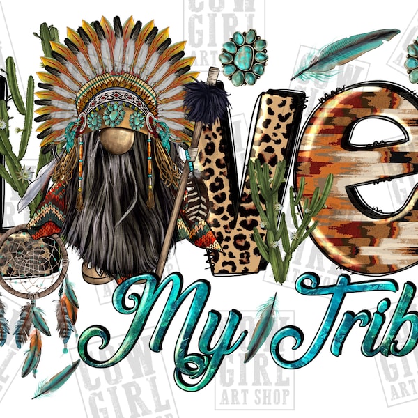 Western love my tribe png sublimation design download, Indian png, Native American png, Indian headdress png, sublimate download