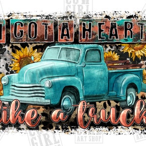 Ik kreeg een hart als een vrachtwagen png sublimatie ontwerp downloaden, westerse vrachtwagen png, westerse png achtergrond, sublimat ontwerpen downloaden