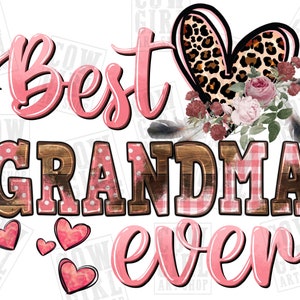Best Grandma ever Mother&#39;s Day png sublimation design download, Mother&#39;s Day png, Grandma png, western png design,sublimate designs download