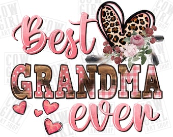 Best Grandma ever Mother's Day png sublimation design download, Mother's Day png, Grandma png, western png design,sublimate designs download