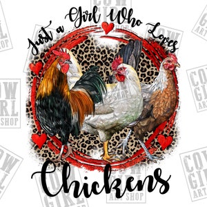 Just a girl who loves chickens png sublimation design download, chicken png design, girl chickens png, sublimate designs download
