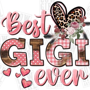 Best gigi ever Mother&#39;s Day png sublimation design download, Mother&#39;s Day png, gigi png, western png design, sublimate designs download