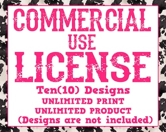 Commercial use license for ten (10) design, commercial use license for printing on physical products and sell, use license for 5 design