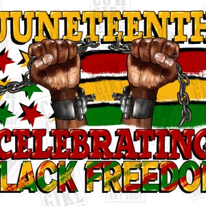 Juneteenth celebrating black freedom png sublimation design download, Juneteenth png, Emancipation day png, sublimate designs download