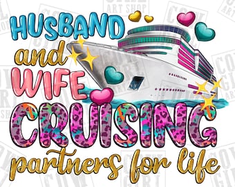 Husband and Wife cruising partners for life png sublimation design download, western wife png,vacation cruise png,sublimate designs download