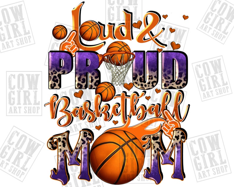 K&ouml;nnte beinhalten: Lila und orangefarbene Grafik mit dem Text "Loud & Proud Basketball Mom" mit einem Basketball und einem Basketballkorb.
