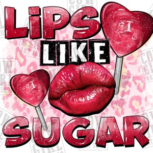 Lippen wie Zucker png Sublimation Design download, Happy Valentinstag png, Valentinstag png, sublimate designs download