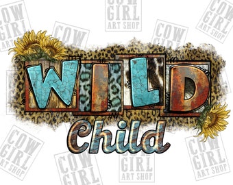 Wild child png sublimation design download, wild child png, western wild child png, western sunflowers png, sublimate designs download