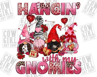 Hanging with my gnomies Valentine's Day png sublimation design download, Happy Valentine's Day png,Valentine's gnomes png,sublimate download