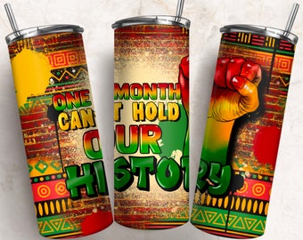 Een maand kan onze geschiedenis niet bevatten 20 oz magere tuimelaar png, tuimelaar wrap png, Juneteenth png, 20 oz tuimelaarontwerpen, tuimelaar png download