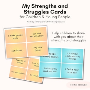 May include: Cards titled "My Strengths and Struggles Cards for Children & Young People." The cards are in orange and blue, with phrases like "I make people smile" and "I find it hard to speak out loud." The text encourages children to share their strengths and struggles.