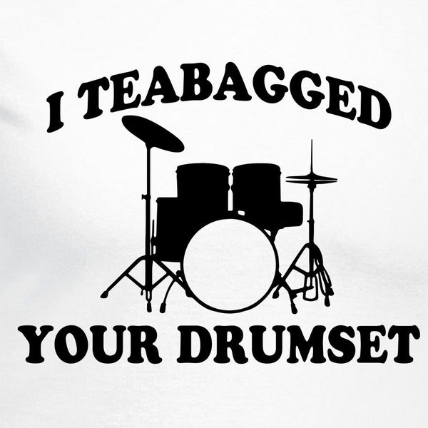 I Teabagged Your Drumset Digital Cut Files | Cricut | Silhouette Cameo | Svg Cut Files | PDF | Eps | DXF | PNG | Step Brothers