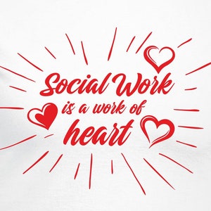Social Work Is A Work Of Heart Digital Cut Files | Cricut | Silhouette Cameo | Svg Files | Digital Files | PDF | Eps | DXF | PNG