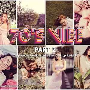 May include: A collage of images featuring women in various poses, with a retro 70's vibe. The text "70'S VIBE PART 2" and "20 Lightroom Premium presets for Desktop & Mobile" is displayed on the image.