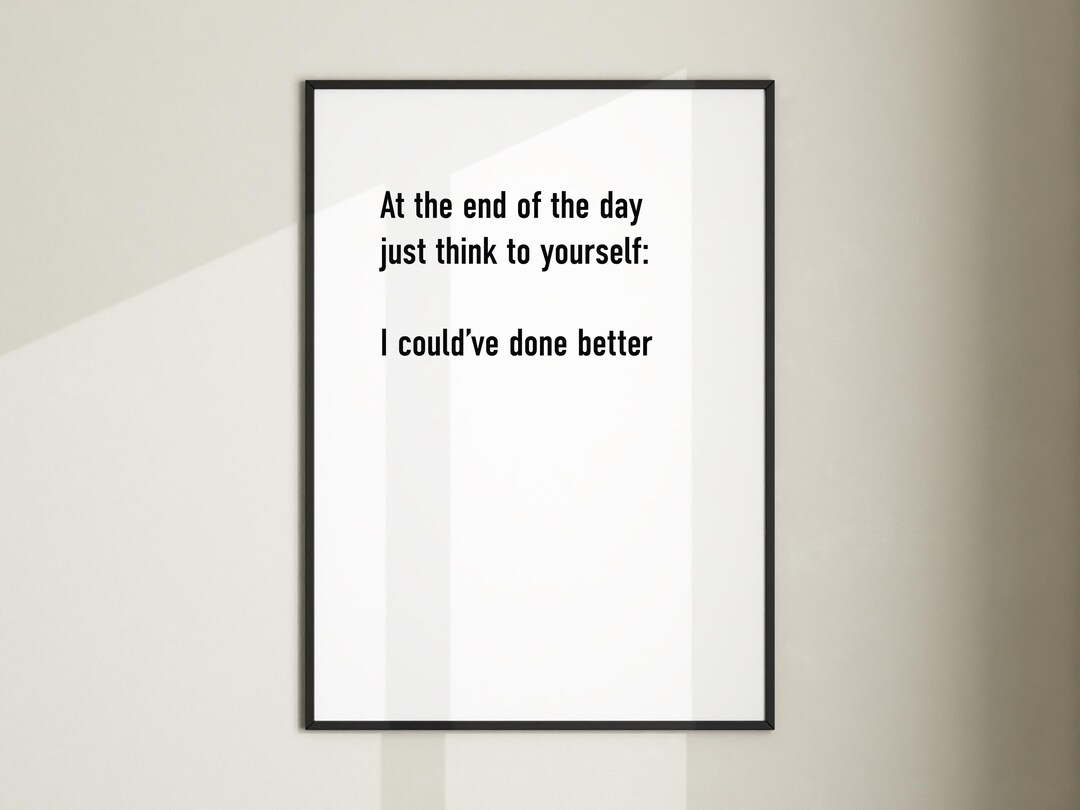 At the End of the Day, Demotivational Funny Gag Poster, Quote Wall Art ...