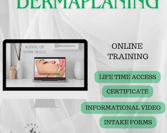 May include: A computer screen displaying an online training course for dermaplaning. The course includes lifetime access, a certificate, an informational video, and intake forms. The text on the screen reads "#Level Up Your Skills" and "Dermaplaning".