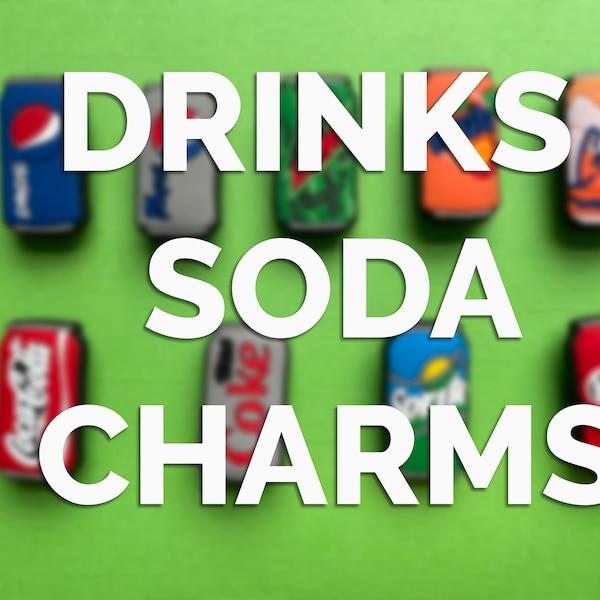 Soda Croc Charms | Pop Croc Charms | Energy Drink Croc Charms | Drink Croc Charms | Beverage Croc Charms | Water Croc Charms | Shoe Charms