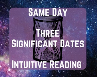 Significant Dates Future Prediction Reading | Three Important Dates