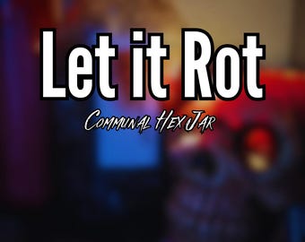 Frasco comunitario Let It Rot