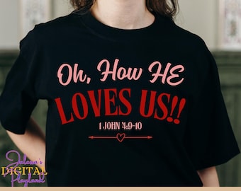 Oh How He Loves Us PNG, Christian Bible Verse Design (Digital Download)