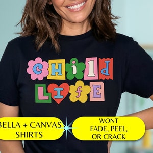 Child Life Shirt, Child Life T-shirt, Child Life Specialist T-shirt, CCLS, Certified Child Life Specialist, Child Life Assistant, Rainbow