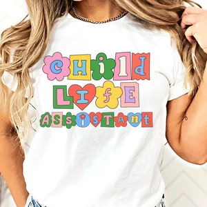 Child Life Shirt, Child Life T-shirt, Child Life Specialist T-shirt, CCLS, Certified Child Life Specialist, Child Life Assistant, Rainbow