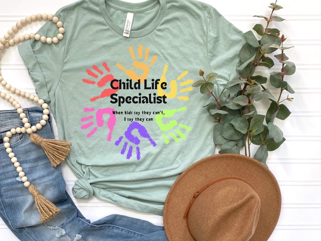 Child Life Specialist Shirt for Child Life Nurse Gift Child Life