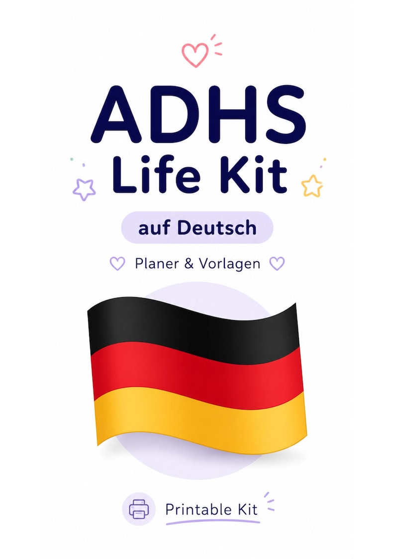 K&ouml;nnte beinhalten: Werbung f&uuml;r ein digitales ADHS Life Kit, mit Text auf Englisch und Deutsch. Das Design zeigt eine deutsche Flagge, Herzen, Sterne und die Worte "Printable Kit."