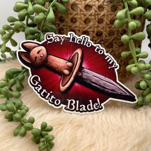 Say Hello to my Gatito Blade - Puss in Boots The Last Wish Vinyl Sticker