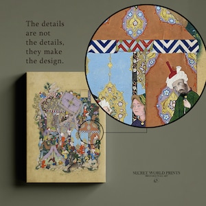 May include: A vintage-style print of a colorful, detailed illustration of a scene from a Persian manuscript. The illustration features intricate patterns, floral motifs, and figures in traditional clothing. The text "The details are not the details, they make the design." is included in the image.