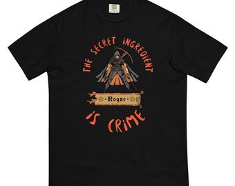 Rogue The Secret Ingredient is Crime - DnD Rogue Tee, Assassin T-Shirt, Thief Class Apparel, Pathfinder, Baldurs Gate, Dungeons and Dragons