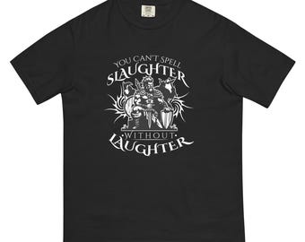 Barbarian - Laughter - Unisex garment-dyed heavyweight t-shirt - D&D Slaughter shirt, RPG Fantasy Shirt, Baldur&#39;s Gate tshirt