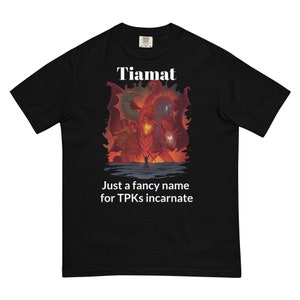 Tiamat TPK t-shirt, Tiamat Evil Dragon Queen Shirt, Dungeons Dragons T-Shirt, D&D Hoard, Critical Role, Funny Tiamat Goddess T-Shirt