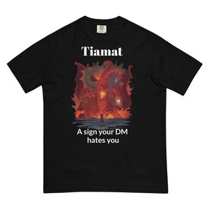 Tiamat - A sign your DM hates you t-shirt, DND TShirt, DM Shirts, D & D Gifts for Men, D and D Tees, Dragon Master shirt