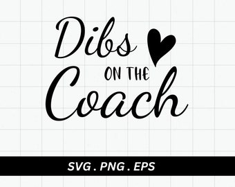 Dibs On The Coach SVG : Conception de chemise de maman de baseball (fichier de coupe)