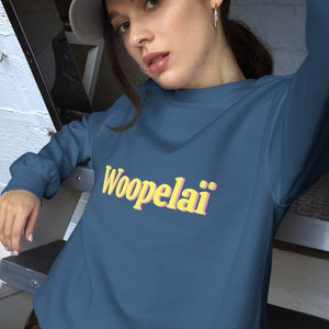 Chandail Woopelaï Québec citation cadeau expression française Québec Canada Sweatshirt unisexe