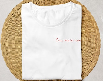 OUI MAIS NON Besticktes T-Shirt Französisches Zitat rotes französisches T-Shirt für Frauen Geschenk Französische Sprache Geschenk für Freundin T-Shirt rotes Stickerei Zitat